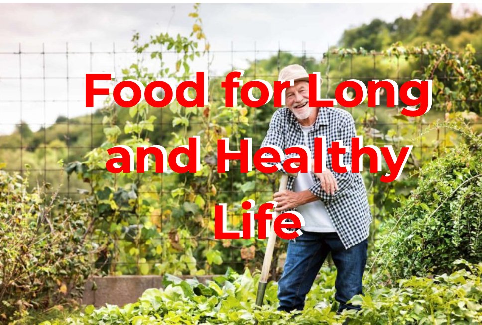 Food for a long and healthy life